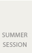 Summer Session